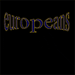 Europeans  Take Me To The Continent