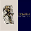 Fear Of Darkness The Virgin Land